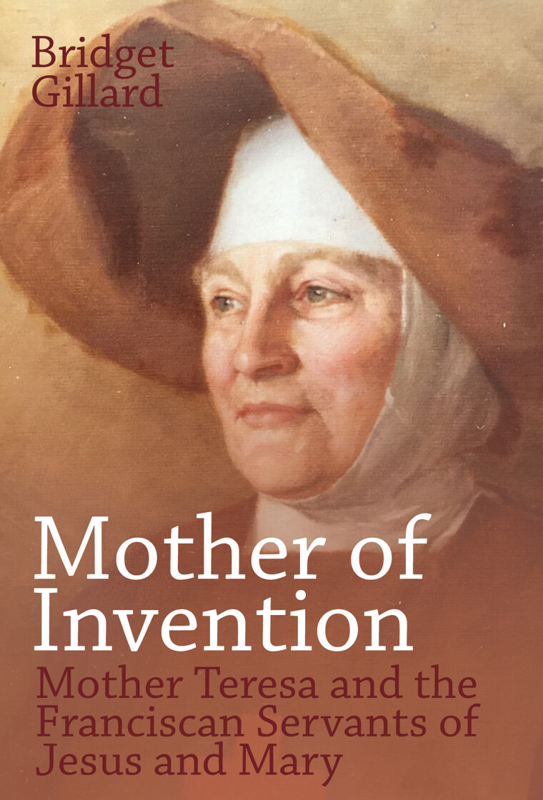 Mother of Invention: Mother Teresa and the Franciscan Servants of Jesus - product image