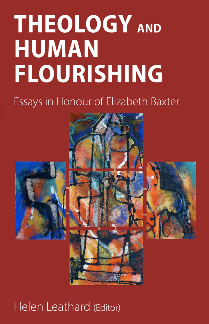 Theology and Human Flourishing: Essays in Honour of Elizabeth Baxter - product image